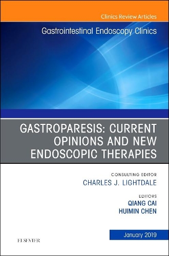 Бумажная книга «Gastroparesis: Current Opinions and New Endoscopic Therapies, An Issue of Gastrointestinal Endoscopy Clinics», автор Цян Цай - фото №1