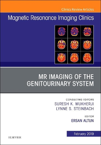 Бумажная книга «MRI of the Genitourinary System, An Issue of Magnetic Resonance Imaging Clinics of North America», автор Эрсан Алтун - фото №1