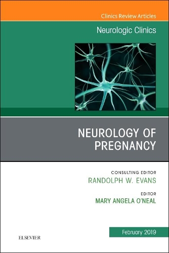 [object Object] «Neurology of Pregnancy, An Issue of Neurologic Clinics», автор Мері Енджел О'Ніл - фото №1