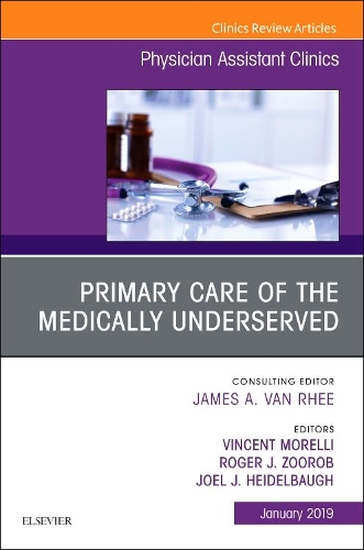 Бумажная книга «Primary Care of the Medically Underserved, An Issue of Physician Assistant Clinics», авторов Джоэл Дж. Хайдельбау, Роджер Зуроб, Винсент Морелли - фото №1