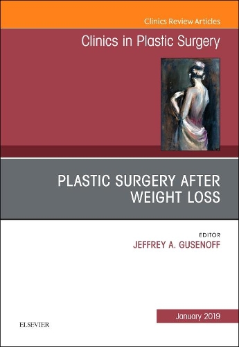 Бумажная книга «Plastic Surgery After Weight Loss , An Issue of Clinics in Plastic Surgery», автор Джеффри Гусенофф - фото №1