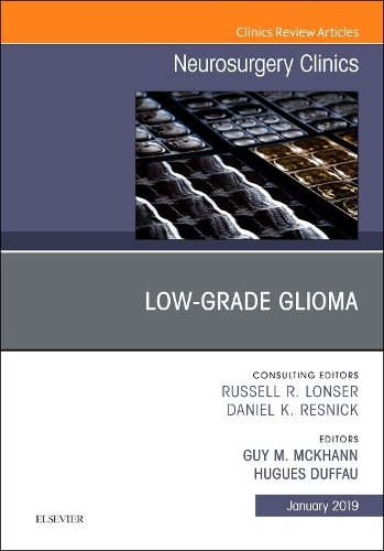 Паперова книга «Low-Grade Glioma, An Issue of Neurosurgery Clinics of North America», авторів Гі М. МакКанн II, Хьюг Дюффо - фото №1