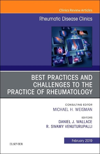 Paper book «Best Practices and Challenges to the Practice of Rheumatology, An Issue of Rheumatic Disease Clinics of North America», author Swamy Venuturupalli - фото №1