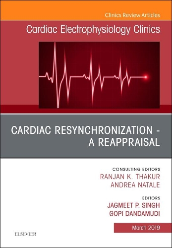 Бумажная книга «Cardiac Resynchronization - A Reappraisal, An Issue of Cardiac Electrophysiology Clinics», авторов Гопи Дандамуди, Джагмит П. Сингх - фото №1