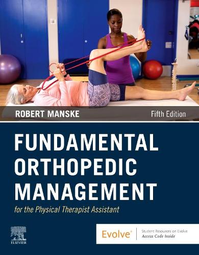 Бумажная книга «Fundamental Orthopedic Management for the Physical Therapist Assistant», автор Роберт К. Манске - фото №1