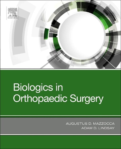 Бумажная книга «Biologics in Orthopaedic Surgery», авторов Адам Линдсей, Август Д Маццокка - фото №1