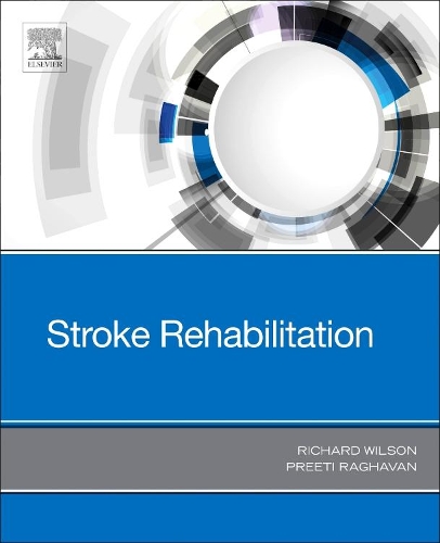 Бумажная книга «Stroke Rehabilitation», авторов Преети Рагхаван, Ричард Уилсон - фото №1