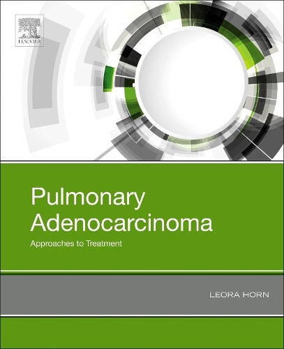 Бумажная книга «Pulmonary Adenocarcinoma: Approaches to Treatment», автор Леора Хорн - фото №1