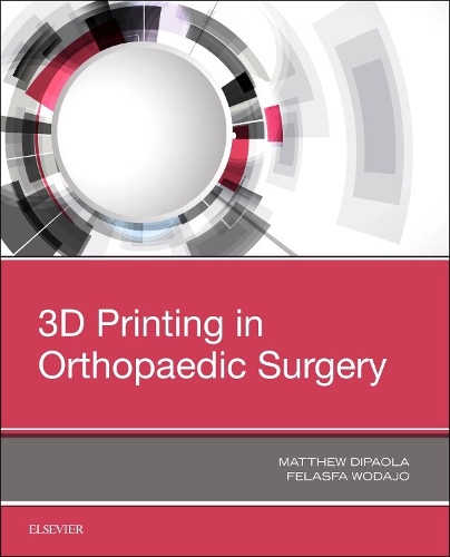 Бумажная книга «3D Printing in Orthopaedic Surgery», автор Мэтью Дипаола - фото №1