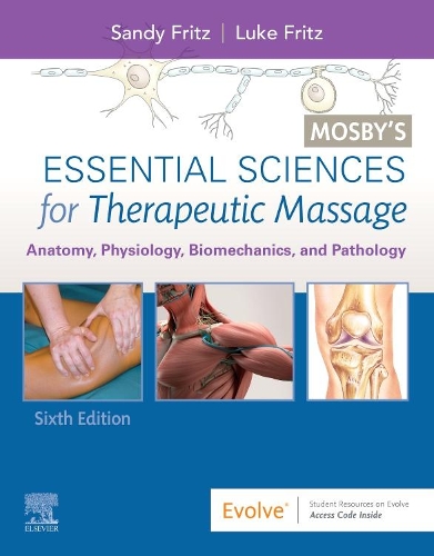 Бумажная книга «Mosby's Essential Sciences for Therapeutic Massage: Anatomy, Physiology, Biomechanics, and Pathology», авторов Люк Аллен Фриц, Сэнди Фритц - фото №1