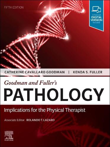 Бумажная книга «Goodman and Fuller's Pathology: Implications for the Physical Therapist», авторов Кэтрин Кавалларо Келлог, Кенда С. Фуллер - фото №1