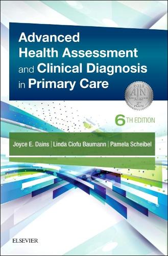 Бумажная книга «Advanced Health Assessment & Clinical Diagnosis in Primary Care», авторов Джойс Э. Дейнс, Линда Чиофу Бауманн, Памела Шайбель - фото №1