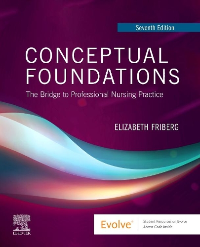 Бумажная книга «Conceptual Foundations: The Bridge to Professional Nursing Practice», автор Элизабет Э. Фриберг - фото №1