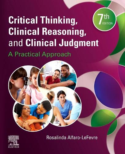 Бумажная книга «Critical Thinking, Clinical Reasoning, and Clinical Judgment: A Practical Approach», автор Розалинда Альфаро-Лефевр - фото №1