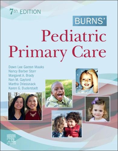 Бумажная книга «Burns' Pediatric Primary Care», авторов Доун Ли Гарсон, Карен Г. Дудерштадт, Маргарет А. Брейди, Марта Дрисснак, Нан М. Гейлорд, Нэнси Барбер Старр - фото №1