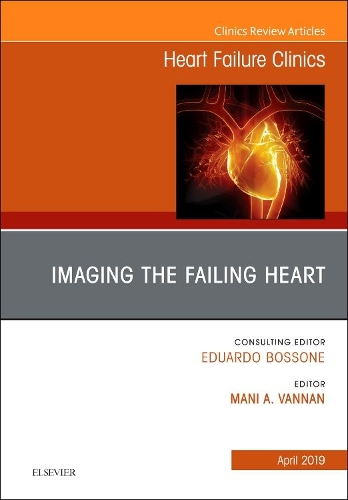 Бумажная книга «Imaging the Failing Heart, An Issue of Heart Failure Clinics», автор Мани Ваннан - фото №1