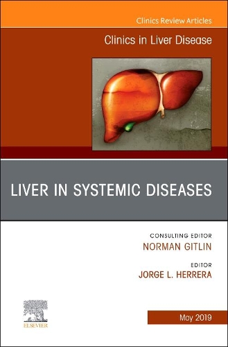 Бумажная книга «Liver in Systemic Diseases, An Issue of Clinics in Liver Disease», автор Хорхе Эррера - фото №1