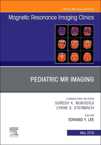 Бумажная книга «Pediatric MR Imaging, An Issue of Magnetic Resonance Imaging Clinics of North America», автор Эдвард Й. Ли - фото №1