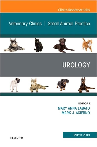 Бумажная книга «Urology, An Issue of Veterinary Clinics of North America: Small Animal Practice», авторов Марк Дж. Асьерно, Мэри Лабато - фото №1