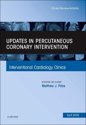 Бумажная книга «Updates in Percutaneous Coronary Intervention, An Issue of Interventional Cardiology Clinics», автор Мэтью Дж. Прайс - фото №1