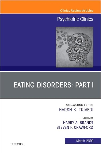 Бумажная книга «Eating Disorders: Part I, An Issue of Psychiatric Clinics of North America», авторов Гарри А. Брандт, Стивен Ф. Кроуфорд - фото №1