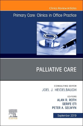Бумажная книга «Palliative Care, An Issue of Primary Care: Clinics in Office Practice», авторов Алан Р. Рот, Питер А. Селвин, Серифе Эти - фото №1