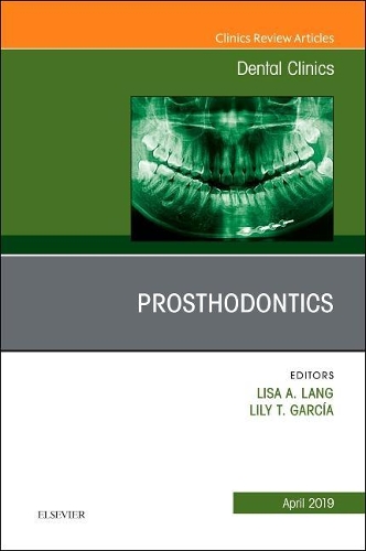 Бумажная книга «Prosthodontics, An Issue of Dental Clinics of North America», авторов Лили Т. Гарсия, Лиза Лэнг - фото №1