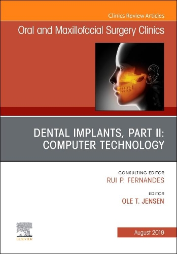 Бумажная книга «Dental Implants, Part II: Computer Technology, An Issue of Oral and Maxillofacial Surgery Clinics of North America», автор Оле Йенсен - фото №1