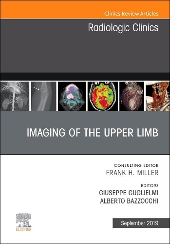 Бумажная книга «Imaging of the Upper Limb, An Issue of Radiologic Clinics of North America», авторов Альберто Баццокки, Джузеппе Гульельми - фото №1