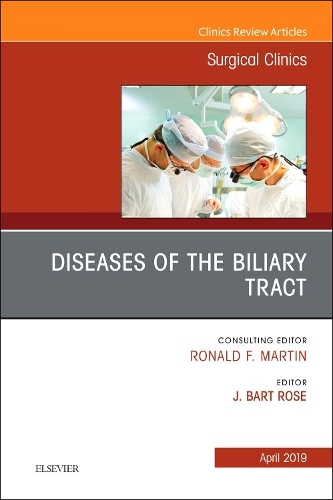 Бумажная книга «Diseases of the Biliary Tract, An Issue of Surgical Clinics», автор Дж. Барт Роуз - фото №1