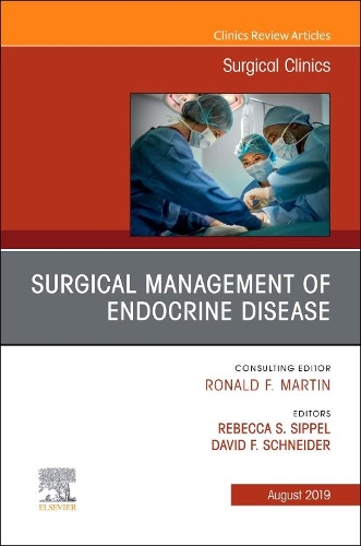 Бумажная книга «Surgical Management of Endocrine Disease, An Issue of Surgical Clinics», авторов Дэвид Шнайдер, Ребекка Сиппель - фото №1