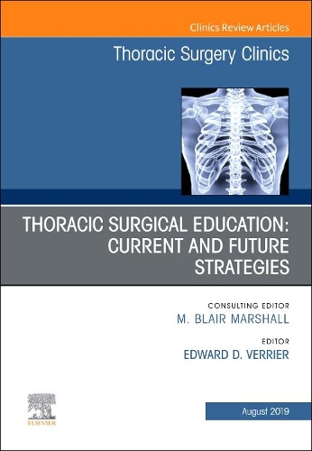Бумажная книга «Education and the Thoracic Surgeon, An Issue of Thoracic Surgery Clinics», автор Эдвард Д. Верьер - фото №1