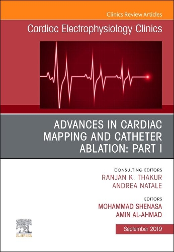 Бумажная книга «Advances in Cardiac Mapping and Catheter Ablation: Part I, An Issue of Cardiac Electrophysiology Clinics», авторов Амин Аль-Ахмад, Мохаммад Шенаса - фото №1