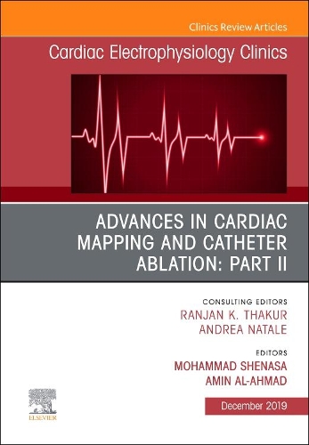 Бумажная книга «Advances in Cardiac Mapping and Catheter Ablation: Part II, An Issue of Cardiac Electrophysiology Clinics», авторов Амин Аль-Ахмад, Мохаммад Шенаса - фото №1