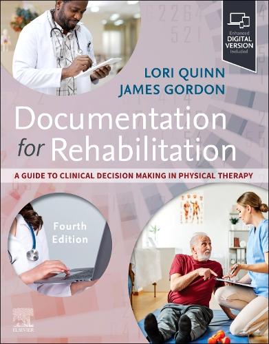 Бумажная книга «Documentation for Rehabilitation: A Guide to Clinical Decision Making in Physical Therapy», авторов Джеймс Гордон, Лори Куинн - фото №1