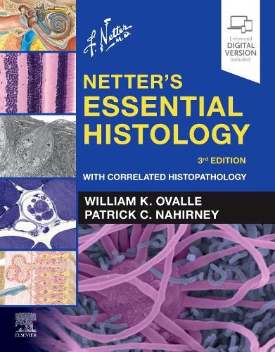 Бумажная книга «Netter's Essential Histology: With Correlated Histopathology», авторов Патрик К. Нахирни, Уильям К. Овалле - фото №1