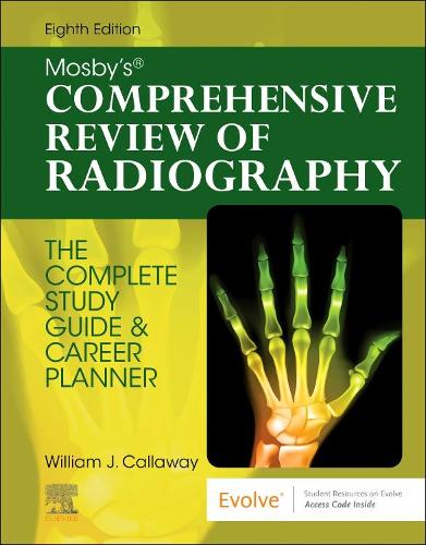 Бумажная книга «Mosby's Comprehensive Review of Radiography: The Complete Study Guide and Career Planner», автор Уильям Дж. Каллауэй - фото №1