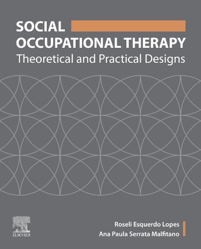 Паперова книга «Social Occupational Therapy: Theoretical and Practical Designs», авторів Ана Паула Серрата Мальфітано, Розелі Ескердо Лопес - фото №1
