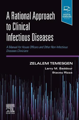 Бумажная книга «A Rational Approach to Clinical Infectious Diseases: A Manual for House Officers and Other Non-Infectious Diseases Clinicians», авторов Ларри М. Бэддур, Стейси Ризза - фото №1