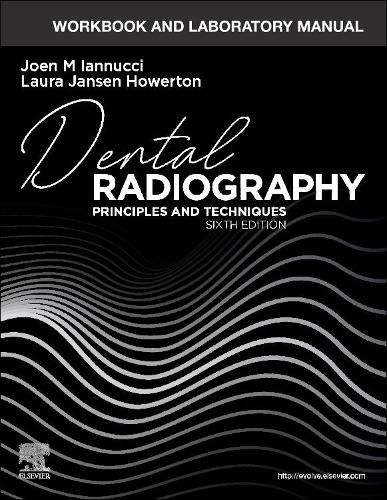 Паперова книга «Workbook and Laboratory Manual for Dental Radiography: Principles and Techniques», авторів Джоен Іаннуччі, Лора Дженсен Хауертон - фото №1