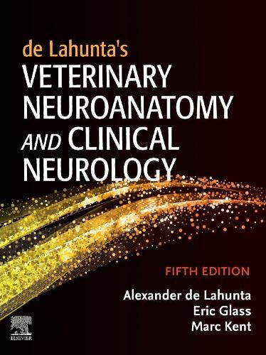 Бумажная книга «de Lahunta's Veterinary Neuroanatomy and Clinical Neurology», авторов Александр де Лахунта, Эрик Н. Гласс, Марк Кент - фото №1