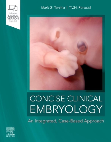 Бумажная книга «Concise Clinical Embryology: an Integrated, Case-Based Approach», авторов Марк Г. Торкиа, Т. В. Н. Персауд - фото №1