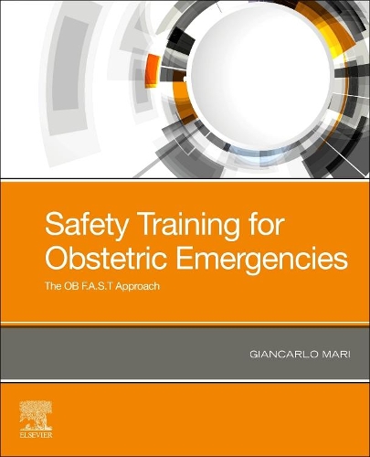 Бумажная книга «Safety Training for Obstetric Emergencies: The OB F.A.S.T Approach», автор Джанкарло Мари - фото №1
