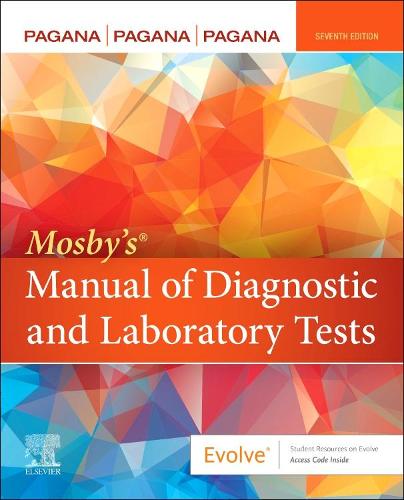 Бумажная книга «Mosby's® Manual of Diagnostic and Laboratory Tests», авторов Кэтлин Деска Пагана, Тереза Ноэль Пагана, Тимоти Дж. Пагана - фото №1