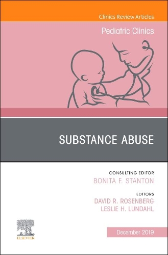 Бумажная книга «Substance Abuse, An Issue of Pediatric Clinics of North America», авторов Дэвид Р. Розенберг, Лесли Х. Лундал - фото №1