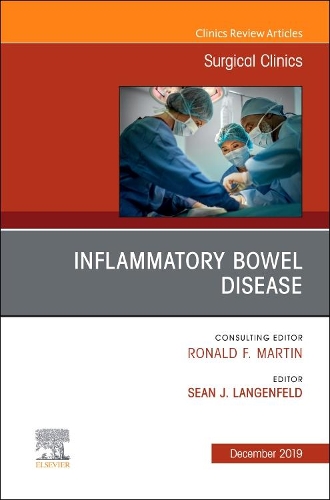 Бумажная книга «Inflammatory Bowel Disease, An Issue of Surgical Clinics», автор Шон Дж. Лангенфельд - фото №1