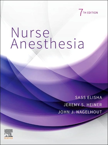 Паперова книга «Nurse Anesthesia», авторів Джеремі С. Хайнер, Джон Дж. Нагельхаут, Сас Еліша - фото №1