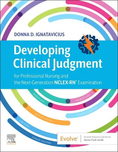Бумажная книга «Developing Clinical Judgment for Professional Nursing and the Next-Generation NCLEX-RN® Examination», автор Донна Д. Игнатавичус - фото №1