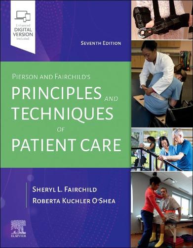 Бумажная книга «Pierson and Fairchild's Principles & Techniques of Patient Care», авторов Роберта О'Ши, Шерил Л. Фэйрчайлд - фото №1