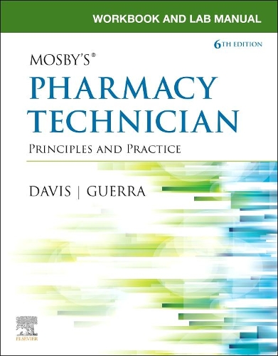 Бумажная книга «Workbook and Lab Manual for Mosby's Pharmacy Technician: Principles and Practice», авторов Энтони Гуэрра, Карен Дэвис - фото №1